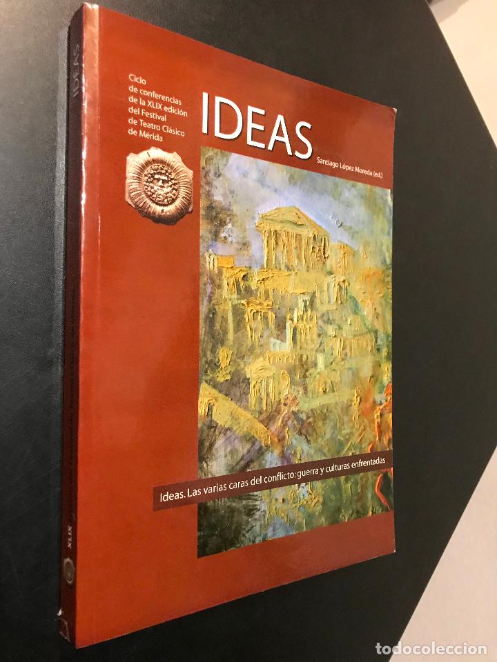 Second hand books: Ideas, las varias caras del conflicto : guerra y culturas enfrentadas. L&oacute;pez Moreda, Santiago