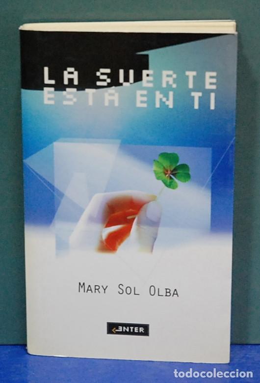 Libros de segunda mano: La suerte esta en ti, Mary Sol Olba - Foto 1