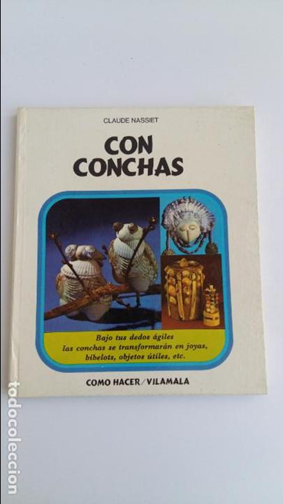 Libros de segunda mano: LIBRO DE MANUALIDADES. CON CONCHAS, CLAUDE NASSIET. VILAMALA 1973 - Foto 1