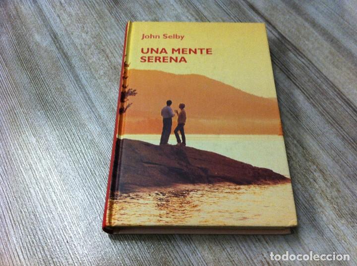 Libros de segunda mano: JOHN SELBY.  UNA MENTE SERENA.  Ed. RBA, 2006 - Foto 1