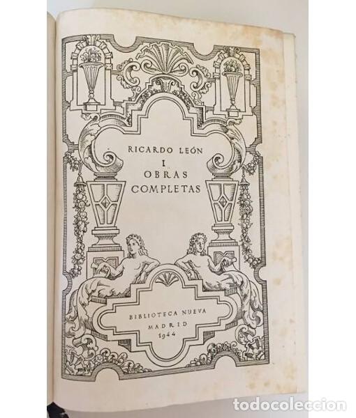 Libros de segunda mano: OBRAS COMPLETAS. 2 TOMOS. Ricardo de Le&oacute;n. Biblioteca Nueva . 1944. - Foto 2