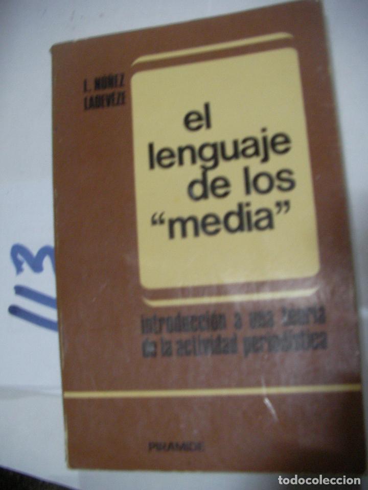 Libros de segunda mano: EL LENGUAJE DE LOS MEDIA - INTRODUCCION A UNA ACTIVIDAD PERIODISTICA - Foto 1