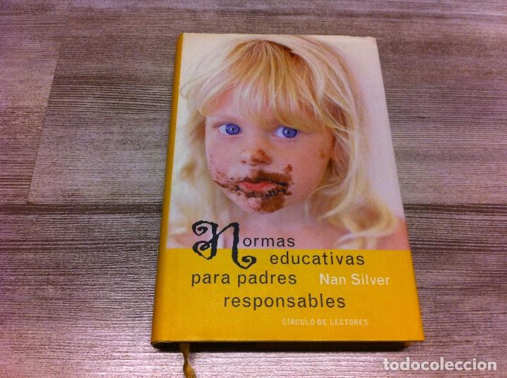 Libros de segunda mano: NAN SILVER.  NORMAS EDUCATIVAS PARA PADRES RESPONSABLES. Ed. C&Iacute;RCULO. - Foto 1