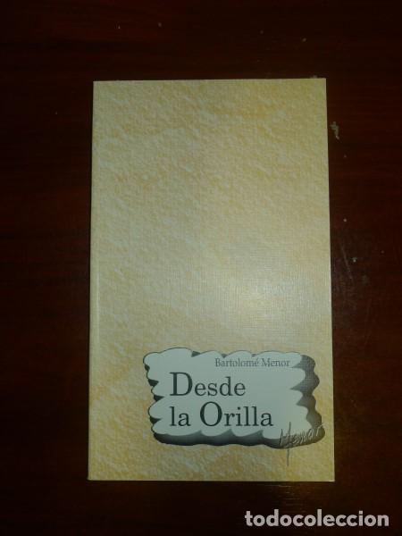 Libros de segunda mano: MENOR, Bartolom&eacute;. Desde la orilla - Foto 1