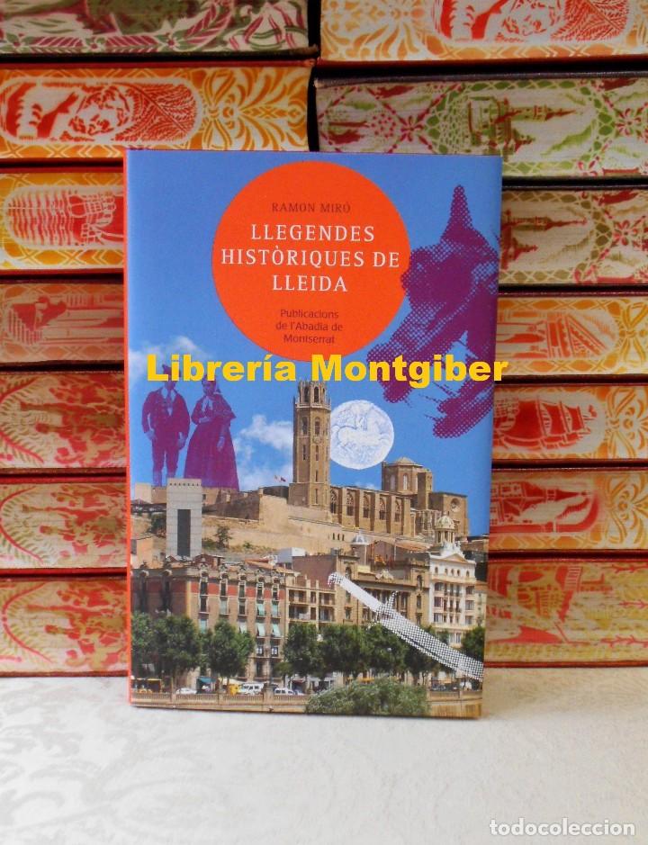 Libros de segunda mano: LLEGENDES HISTORIQUES DE LLEIDA  .  Autor :  Mir&oacute;, Ramon - Foto 1