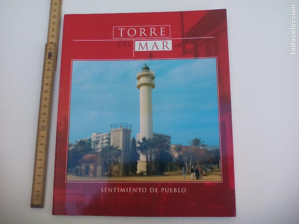 Libros de segunda mano: TORRE DEL MAR, SENTIMIENTO DE PUEBLO. 2007 MARIA DEL CARMEN MALDONADO AXARQUIA, MALAGA VELEZ