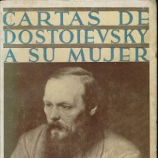 Libros de segunda mano: CARTAS DE DOSTOIEVSKY A SU MUJER. AÑO 1937. (12.2)