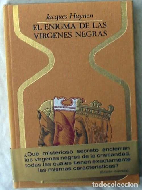 Second hand books: EL ENIGMA DE LAS VIRGENES NEGRAS - JACQUES HUYNEN - PLAZA & JANES 1974 - VER INDICE