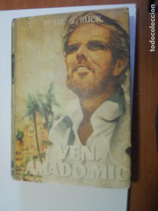 Gebrauchte B&uuml;cher: VEN AMADO MIO PEARL S. BUCK  EDICION PLANETA A&Ntilde;O 1958
