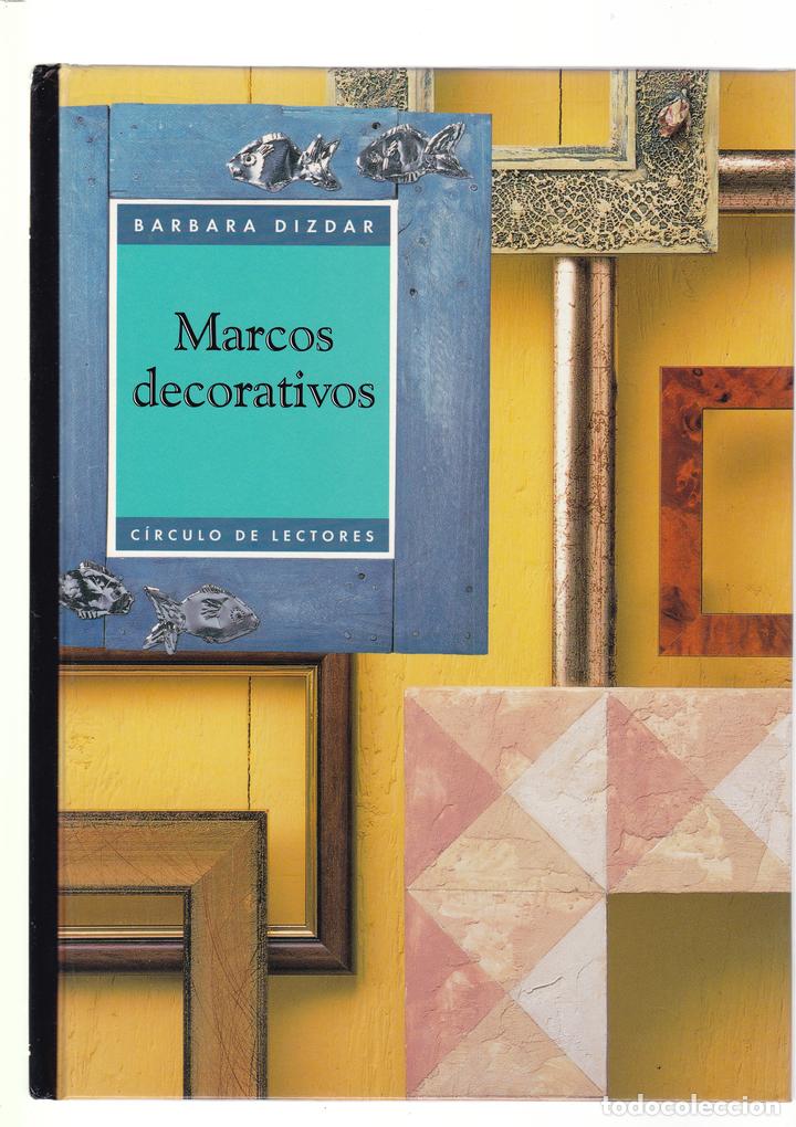 Libros de segunda mano: MARCOS DECORATIVOS - BARBARA DIZDAR - CIRCULO LECTORES 1996 - Foto 1