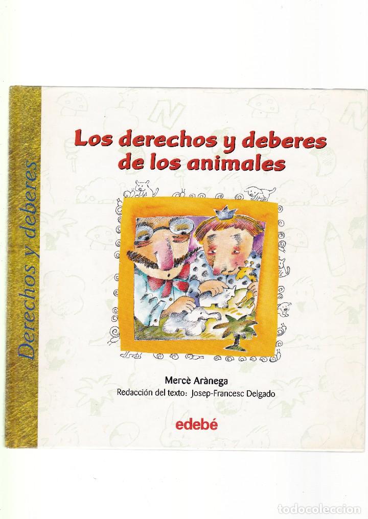 Libros de segunda mano: LOS DERECHOS Y DEBERES DE LOS ANIMALES - MERC&Egrave; AR&Agrave;NEGA - EDEB&Eacute; 2002 - Foto 1