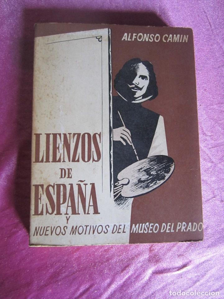 Libros de segunda mano: LIENZOS DE ESPA&Ntilde;A Y NUEVOS MOTIVOS DEL MUSEO DEL PRADO ALFONSO CAMIN MEXICO 1959.