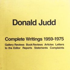Libros de segunda mano: DONALD JUDD : COMPLETE WRITINGS 1959-1975 (TEXTOS COMPLETOS. CRÍTICAS, ARTÍCULOS, CORRESPONDENCIA. Lote 339676843
