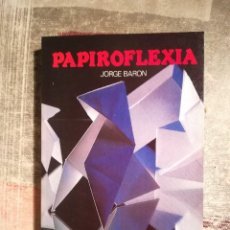 Libros de segunda mano: PAPIROFLEXIA - JORGE BARON