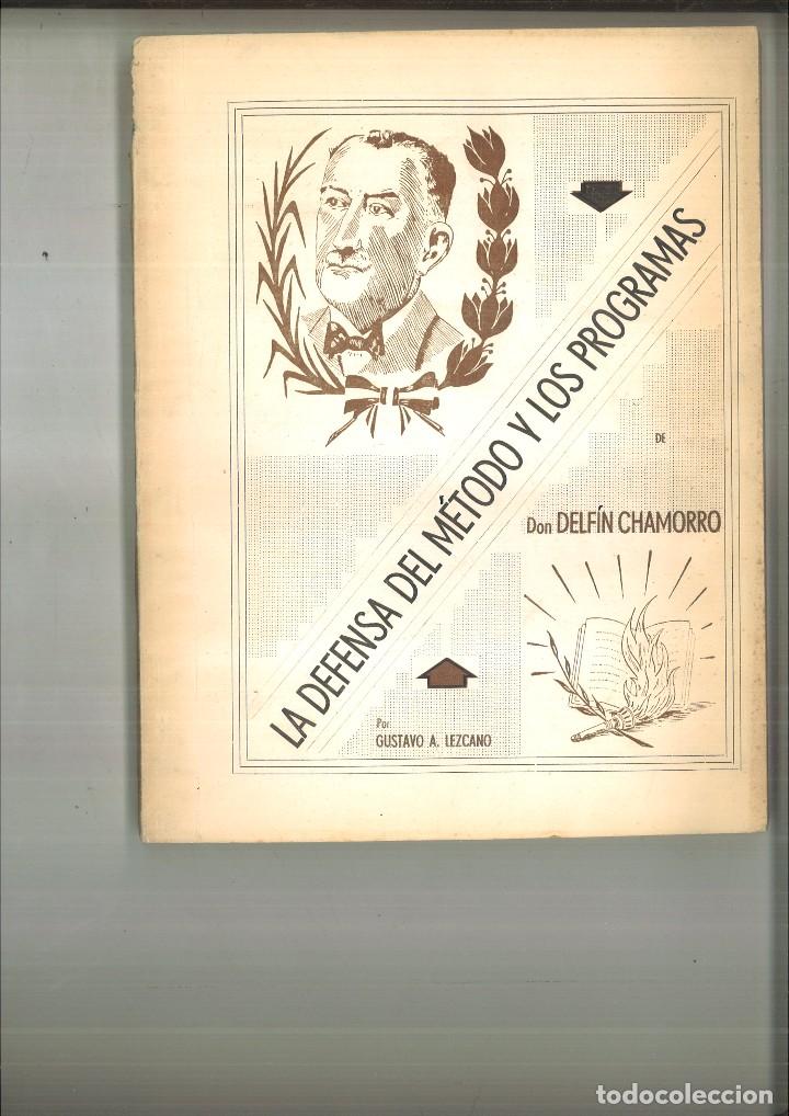 Libros de segunda mano: LA DEFENSA DEL M&Eacute;TODO Y LOS PROGRAMAS DE DON DELF&Iacute;N CHAMORRO. Gustavo A. Lezcano - Foto 1
