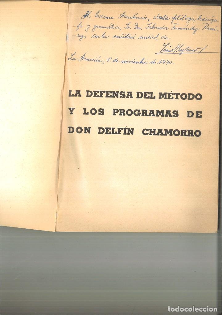 Libros de segunda mano: LA DEFENSA DEL M&Eacute;TODO Y LOS PROGRAMAS DE DON DELF&Iacute;N CHAMORRO. Gustavo A. Lezcano - Foto 2