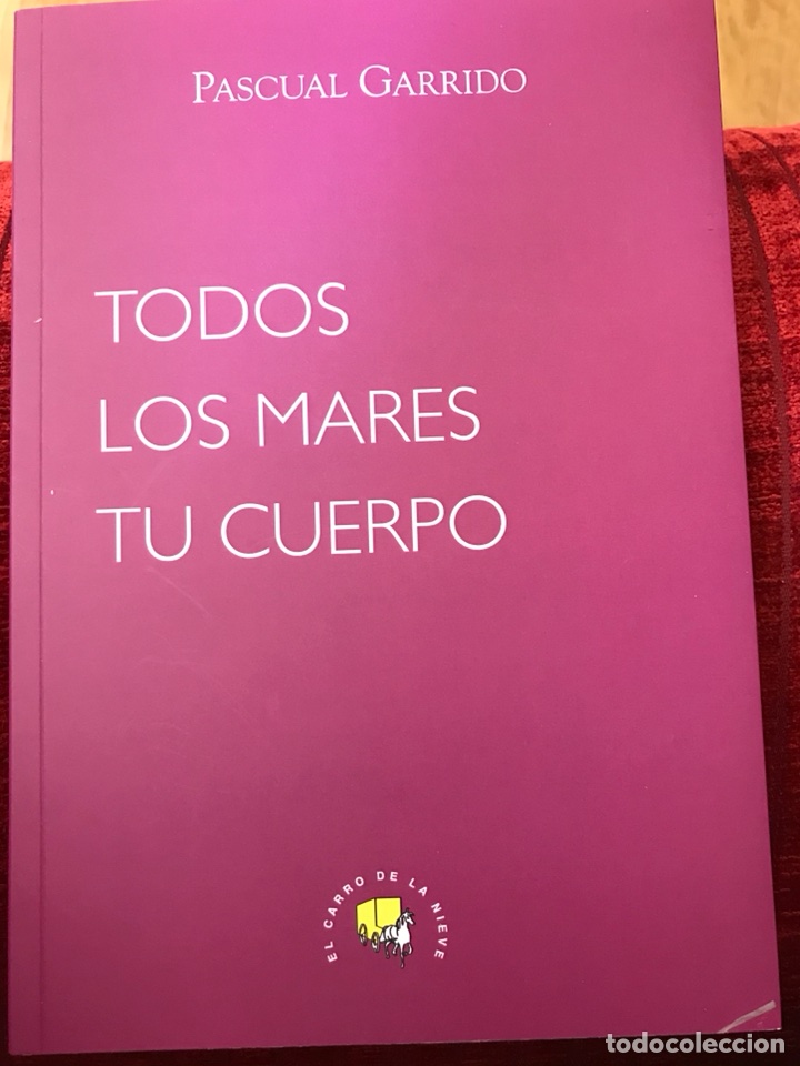 Libros de segunda mano: Todos los mares tu cuerpo Pascual Garrido - Foto 1