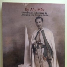 Libros de segunda mano: CARTAGENA- UN AÑO MAS- MEMORIAS DE LA SOCIEDAD DE CARTAGENA Y SU SEMANA SANTA- 2.004. Lote 213782950