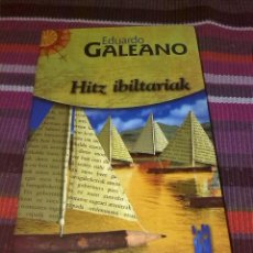 Libros de segunda mano: HITZ IBILTARIAK EDUARDO GALEANO ED. TXALAPARTA 2000. Lote 117269099