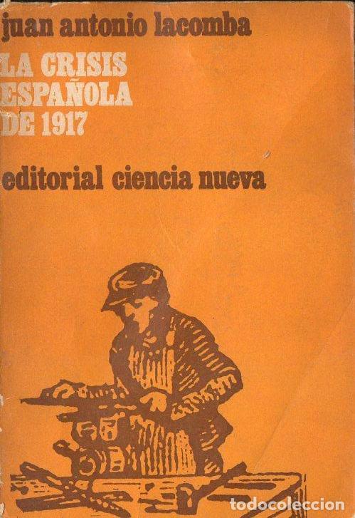 Gebrauchte B&uuml;cher: LACOMBA : LA CRISIS ESPA&Ntilde;OLA DE 1917 (CIENCIA NUEVA, 1970)