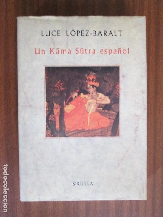 Libros de segunda mano: Un Kāma Sūtra espa&ntilde;ol --- L&oacute;pez-Baralt - Foto 1