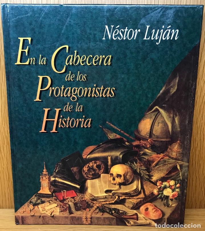 Libros de segunda mano: En la cabecera de los Protagonistas de la Historia - N&eacute;stor Luj&aacute;n - Foto 1