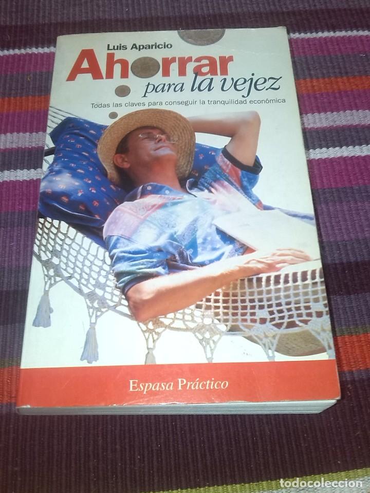 Libri di seconda mano: AHORRAR PARA LA VEJEZ TODAS LAS CLAVES PARA CONSEGUIR LA TRANQUILIDAD ECON&Oacute;MICA ESPASA PR&Aacute;CTICO