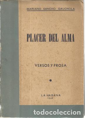Libros de segunda mano: Placer del alma. Versos y prosa - SANCHO GAUCHOLA, MARIANO