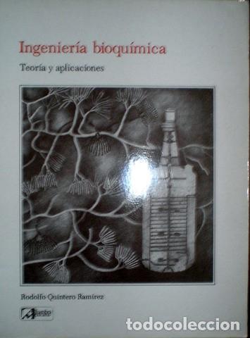 Libros de segunda mano: QUINTERO RAMIREZ, R: INGENIERIA BIOQUIMICA - Foto 1