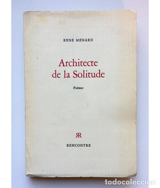 Libros de segunda mano: ARCHITECTE DE LA SOLITUDE. M&Eacute;NARD, Ren&eacute;. Rencontre. 1970. Primera edici&oacute;n - Foto 1