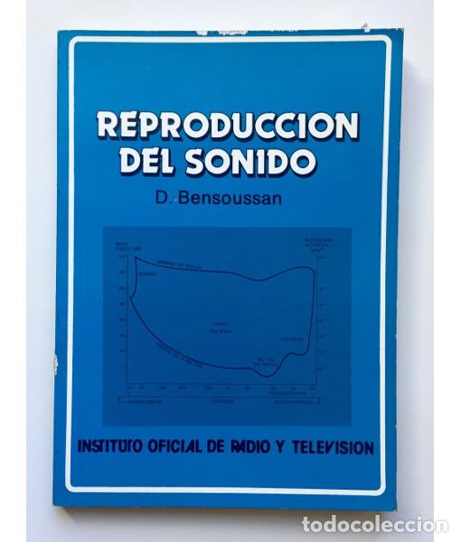 Libros de segunda mano: REPRODUCCI&Oacute;N DEL SONIDO. BENSOUSSAN, D. Instituto Oficial de Radio y Televisi&oacute;n. 1984.