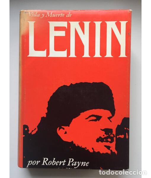Libros de segunda mano: VIDA Y MUERTE DE LENIN. PAYNE, Robert. Ediciones Destino. 1965. - Foto 1