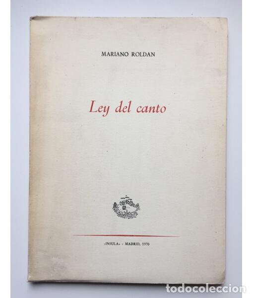 Libros de segunda mano: LEY DEL CANTO. ROLD&Aacute;N, Mariano. &Iacute;nsula. 1970. - Foto 1