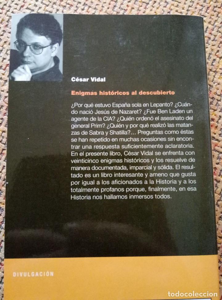 Libros de segunda mano: ENIGMAS HIST&Oacute;RICOS AL DESCUBIERTO. VIDAL, C&eacute;sar. 2005 - Foto 2
