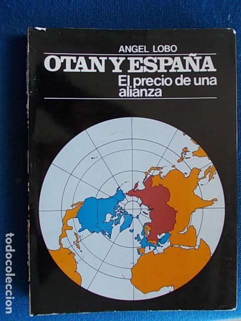 Libros de segunda mano: OTAN y Espa&ntilde;a el precio de una alianza - Foto 1