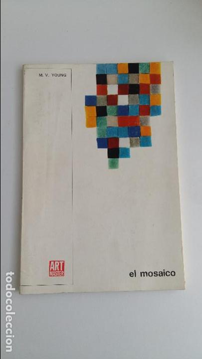 Libros de segunda mano: EL MOSAICO. M V YOUNG. ART MASTER. 1975 - Foto 1