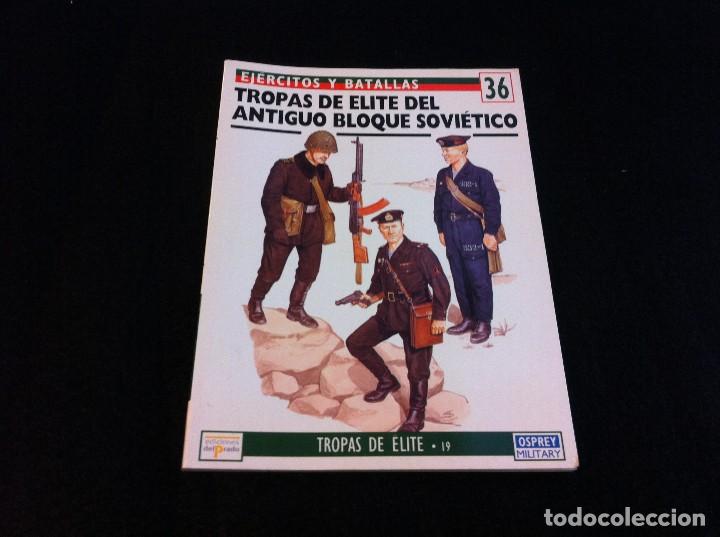 Libros de segunda mano: EJ&Eacute;RCITOS Y BATALLAS (N&ordm; 36) TROPAS DE &Eacute;LITE DEL ANTIGUO BLOQUE SOVI&Eacute;TICO. - Foto 1