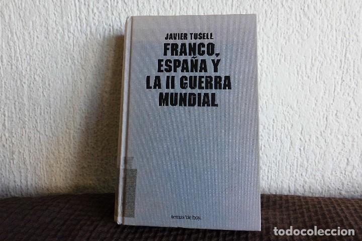 Libros de segunda mano: Franco, Espa&ntilde;a y la II guerra mundial. Javier Tusell. Libro - Foto 1