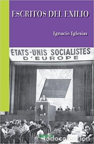 Libros de segunda mano: Escritos del exilio. Ignacio Iglesias - Foto 1