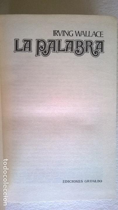 Libros de segunda mano: La palabra, Irving Wallace, EDICIONES GRIJALBO - Foto 3