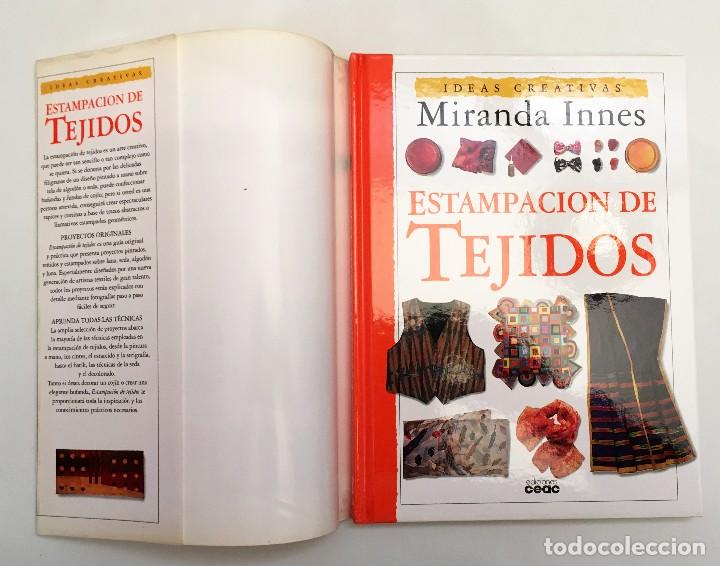 Libros de segunda mano: ESTAMPACI&Oacute;N DE TEJIDOS - MIRANDA INNES - IDEAS CREATIVAS CEAC - Foto 5