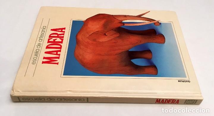 Libros de segunda mano: MADERA - ESCUELA DE ARTESAN&Iacute;A - EDICIONES IBEROAMERICANAS QUORUM - Foto 3
