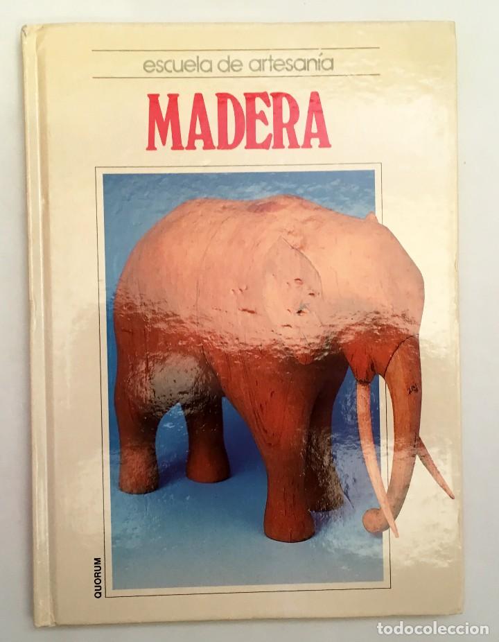 Libros de segunda mano: MADERA - ESCUELA DE ARTESAN&Iacute;A - EDICIONES IBEROAMERICANAS QUORUM - Foto 10