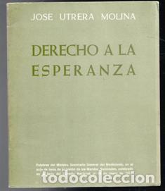 Libros de segunda mano: Derecho a la Esperanza, Jos&eacute; Utrera Molina - Foto 1