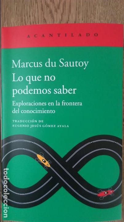 Libros de segunda mano: LO QUE NO PODEMOS SABER. MARCUS DU SAUTOY , 2018 - Foto 1