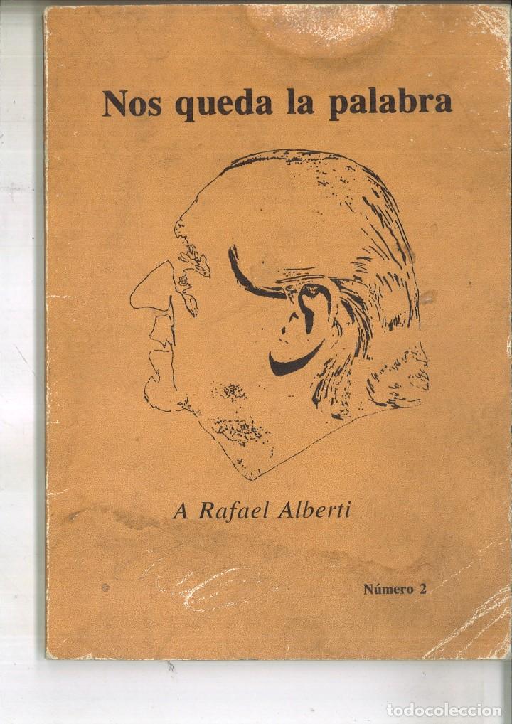 Libros de segunda mano: NOS QUEDA LA PALABRA. A RAFAEL ALBERTI. Varios - Foto 1