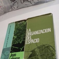 Libros de segunda mano: LA ORGANIZACION DEL ESPACIO.JEAN LABASSE. Lote 119022363