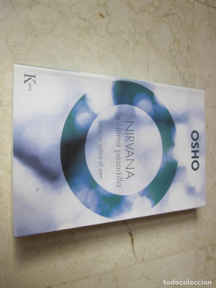 Libros de segunda mano: OSHO - NIRVANA LA ULTIMA PESADILLA - KAIROS 2009 - Foto 1