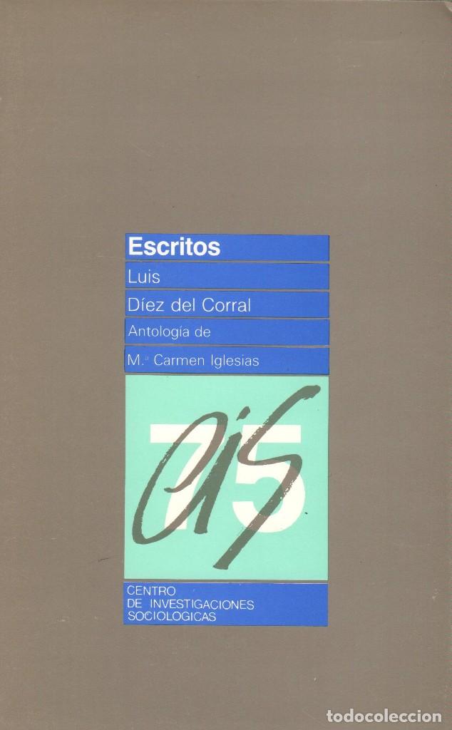 Libros de segunda mano: ESCRITOS (ANTOLOG&Iacute;A) / LUIS D&Iacute;EZ DEL CORRAL - Foto 1