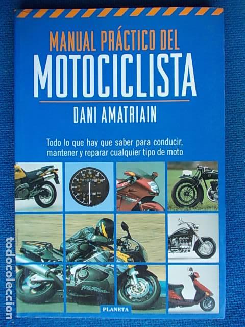 Libros de segunda mano: Manual Pr&aacute;ctico del motociclista Dani Amatriain - Foto 1